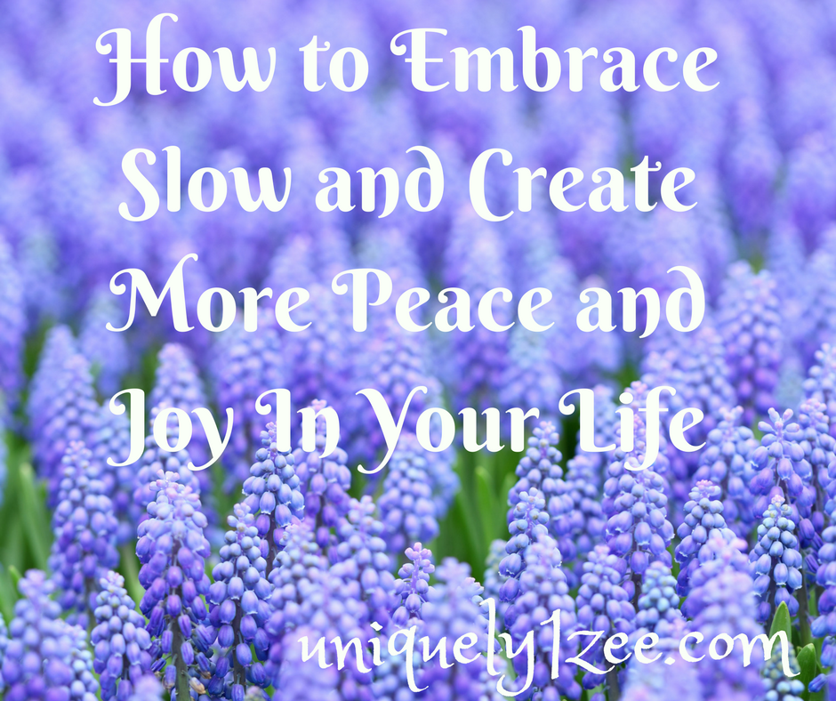 Embracing Slow Life